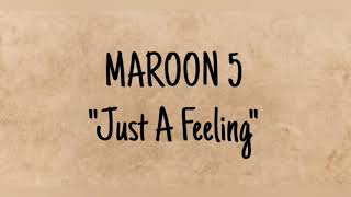 Maroon 5 - Just a feeling (lyrics &amp; terjemahan)