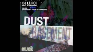 DJ Le Roi - Dust Of Basement (Aki Bergen's Future Jazz Band Edit)