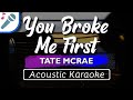 Tate McRae - You Broke Me First - Karaoke Instrumental (Acoustic)