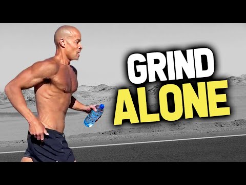 GRIND ALONE IN THE SILENCE | David Goggins | Motivation