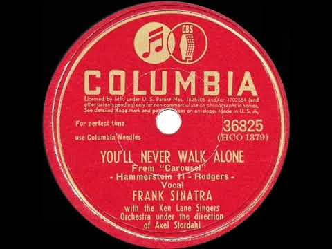1st RECORDING OF: You’ll Never Walk Alone - Frank Sinatra (1945)