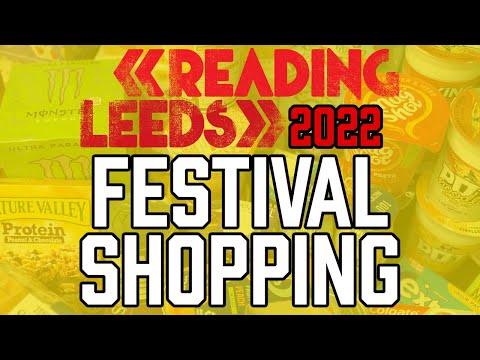 FESTIVAL SHOPPING! Food & Drink GUIDE! | Reading & Leeds 2022