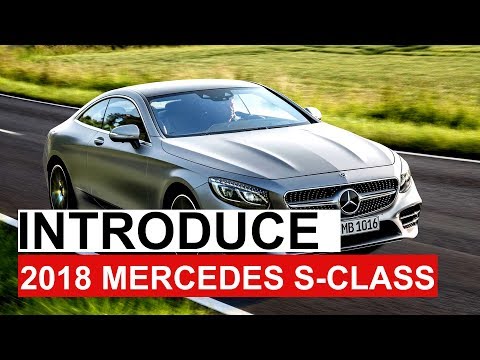 INTRODUCE: 2018 Mercedes S Class Reveal