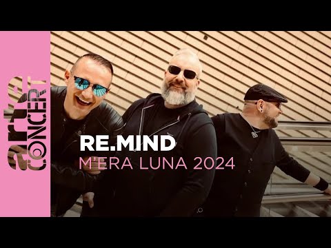 Re.Mind - M'era Luna 2024 - ARTE Concert