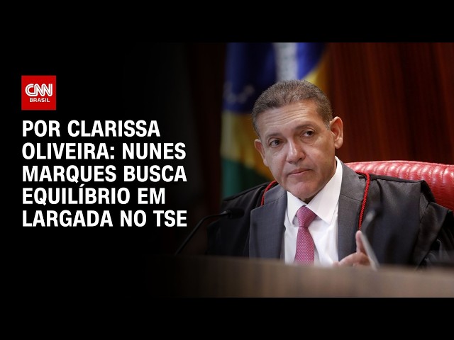 Nunes Marques busca equilíbrio em largada no TSE | LIVE CNN