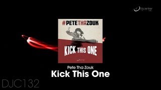 Pete Tha Zouk - Kick This One [Promo Teaser]