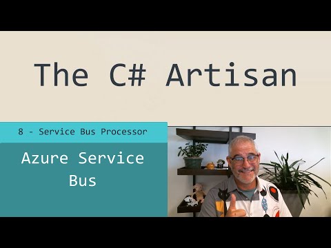 Azure Service Bus 8 - Service Bus Processor
