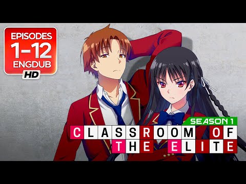 Classroom of the Elite | S1, Ep 1-12, English Dub