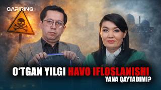 O‘tgan yilgi havo ifloslanishi yana qaytadimi? | GAPiRING