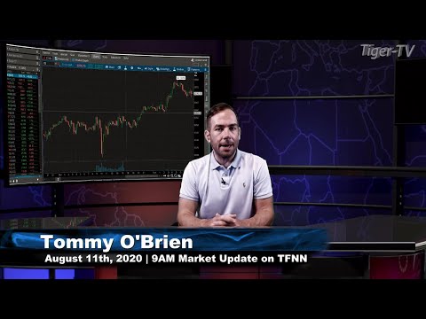 August 11th, 9AM ET Market Update on TFNN - 2020