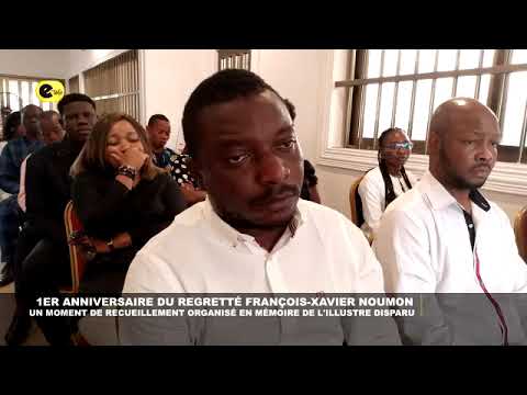 🛑1ᵉʳ anniversaire du regretté François-Xavier Anlïm NOUMON : un moment de recueillement organisé...