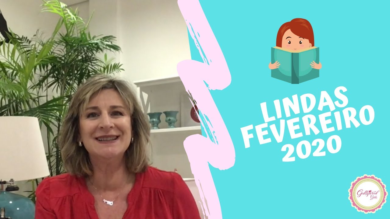 Fevereiro de 2020 &#8211; Vídeo Mensal Lindas