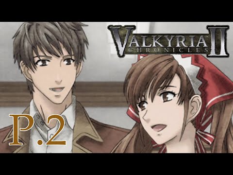 Our War Heroes | Valkyria Chronicles 2 Lets Play Part 2