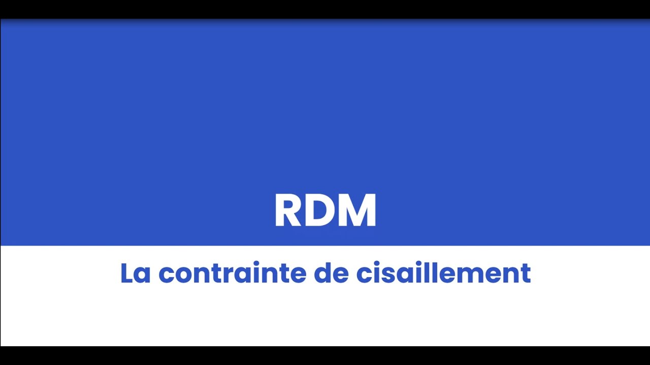 8 La contrainte de cisaillement