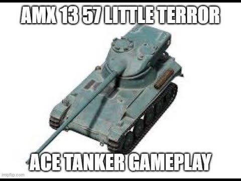 AMX 13 57 Little Terror Ace Tanker Gameplay