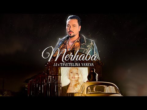 JJ x Tsvetelina Yaneva - Merhaba
