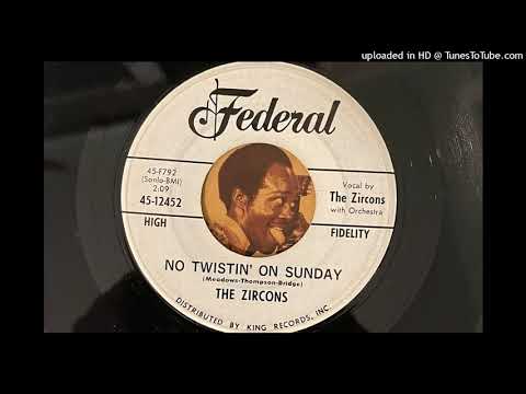 The Zircons - No Twistin' on Sunday (Federal) 1962