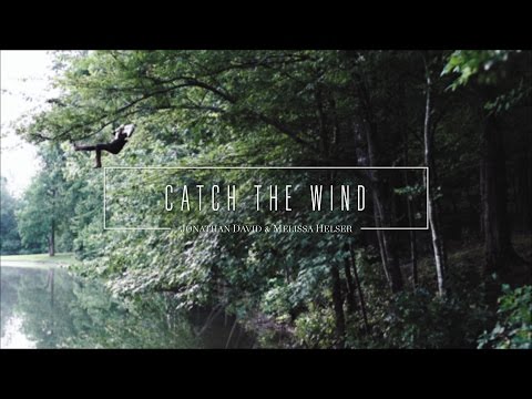 Jonathan and Melissa Helser - Catch The Wind (Official Lyric Video) | Beautiful Surrender
