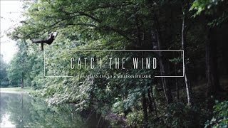 Catch The Wind (Official Lyric Video) - Jonathan &amp; Melissa Helser | Beautiful Surrender