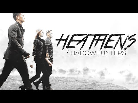 SHADOWHUNTERS || Heathens - YouTube