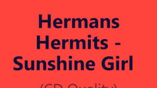 Hermans Hermits - Sunshine Girl. (CD Quality)