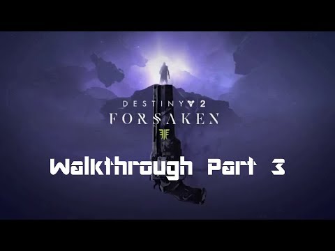 Destiny 2: Forsaken Walkthrough Part 3: Visions of Light