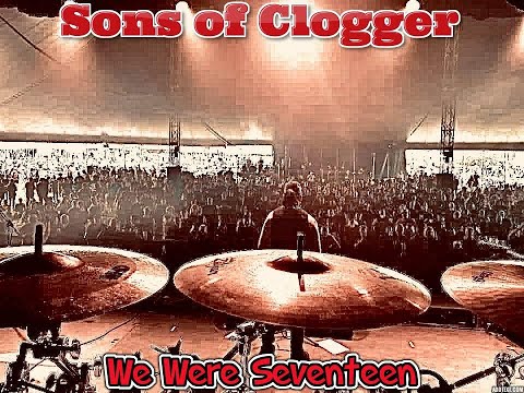 Sons of Clogger-We Were Seventeen (Official Video)