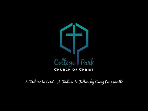 A Failure to Lead... A Failure to Follow by Craig Rounsaville