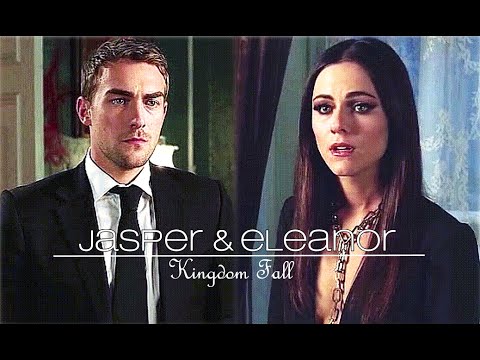 Jasper & Eleanor | kingdom fall [2x10]