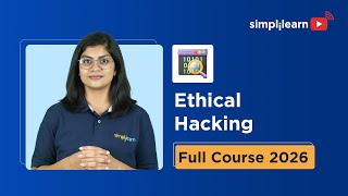 Ethical Hacking Full Course 2026 [FREE] | Ethical Hacking Tutorial For Beginners | Simplilearn