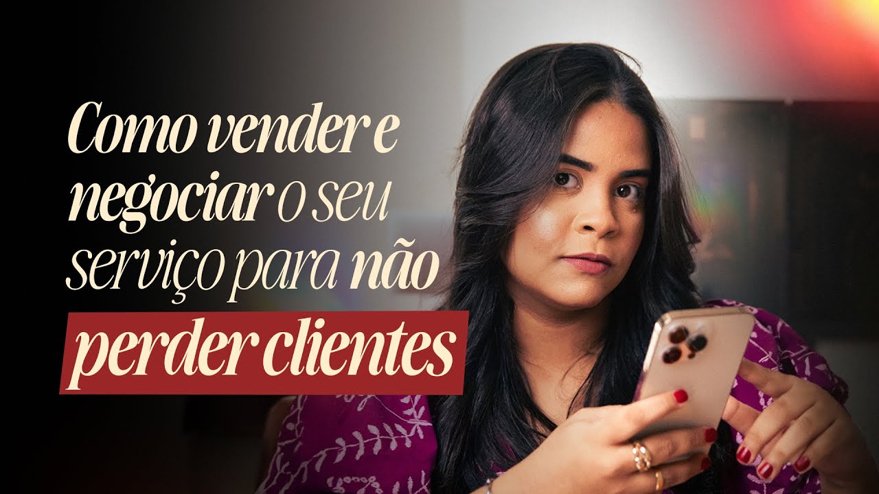 Aula 03 - Como vender e negociar o seu serviço para não perder clientes. | SOCIAL MEDIA NA PRÁTICA