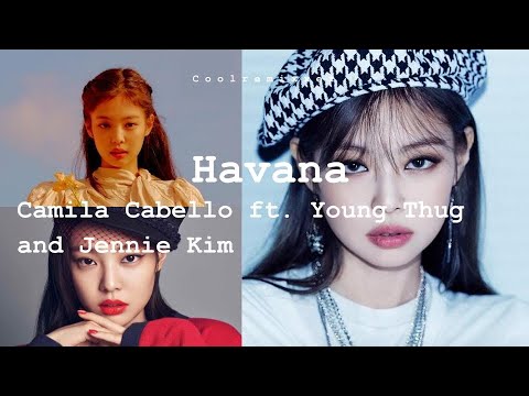 Havana - Camila Cabello ft. Young Thug and JENNIE KIM || Kpop mix || FMV