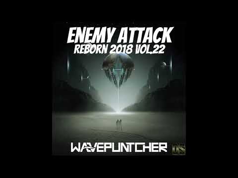 Enemy Attack Reborn 2018 Vol.22 Mixed By Wavepuntcher