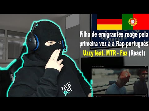 Uzzy feat. MTR - Faz (React) I Filho de Emigrantes reage pela primeira vez a Rap português#44