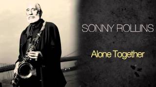 Sonny Rollins - Alone Together