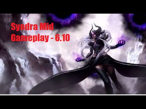 Syndra Mid 6.10 - Full Gameplay
