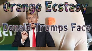 Orange Ecstasy Pills With Donald Trumps Face