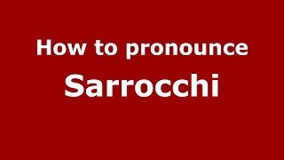 How to pronounce Sarrocchi