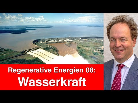 Regenerative Energien 08 - Nutzung der Wasserkraft