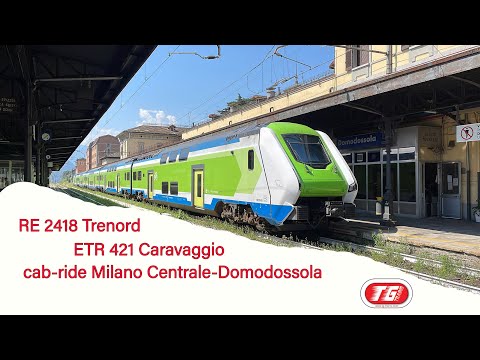 RE 2418 Trenord, Milano Centrale-Domodossola, in cabina dell'ETR 421 "Caravaggio".