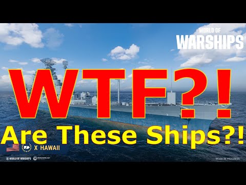 World of Warships- WTF Are These New Ships?? Hawaii, Hybrid Yamato, Surcouf & Much More!