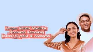 Download lagu Jangan Rubah Takdirku - Andmesh Kamaleng | Lyodra & Andmesh mp3