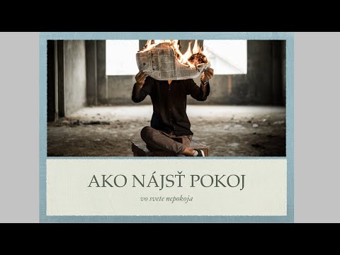 Ako nájsť pokoj vo svete nepokoja