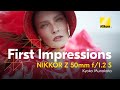 NIKKOR Z 50mm f/1.2 S First Impressions with Koyoko Munakata