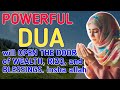 this POWERFUL DOA will OPEN THE DOOR of WEALTH, RIZQ, and BLESSINGS. insha allah
