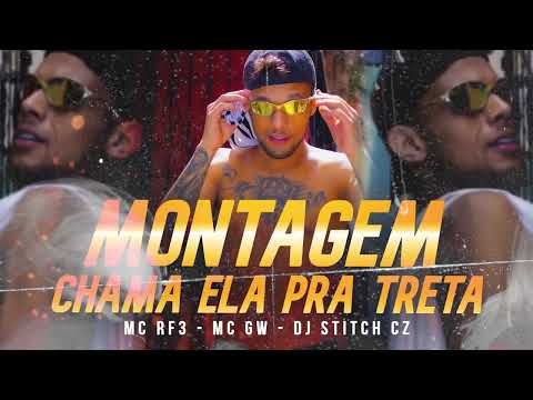 MONTAGEM CHAMA ELA PRA TRETA - MC RF3, MC GW, MC KITINHO, DJ STITCH (TIK TOK) 2023