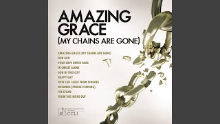 Amazing Grace (My Chains Are Gone)