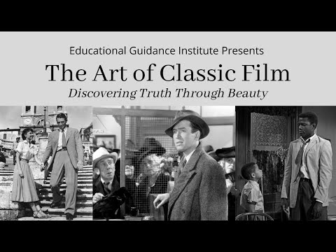 The Art of Classic Film: Discovering Truth Through Beauty