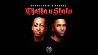 Shaunmusiq x Ftears - Thata Ahh (Feat Young Stunna, Madumane x Tyla)