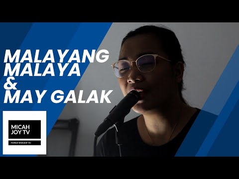 Malayang Malaya & May Galak | Micah Joy TV